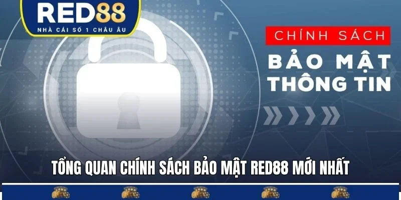 Tổng quan chính sách bảo mật RED88 mới nhất